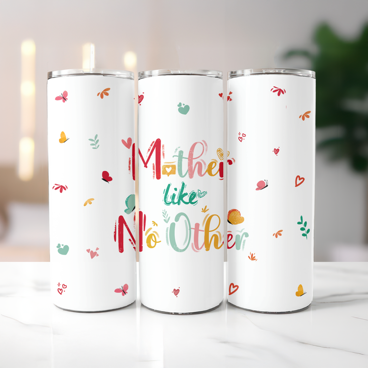 Mother Like No Other – 20 oz Lightweight Stainless Steel Tumbler