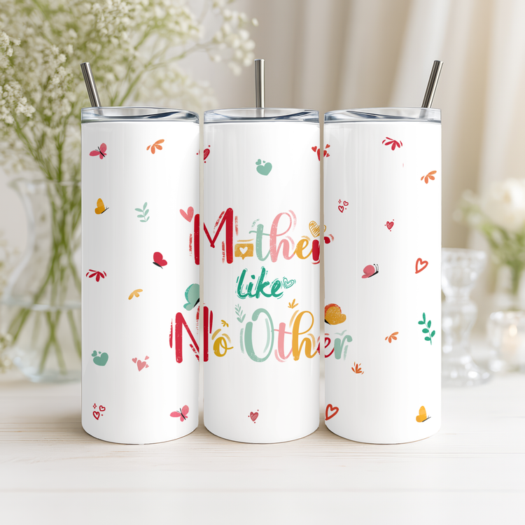 Mother Like No Other – 20 oz Lightweight Stainless Steel Tumbler