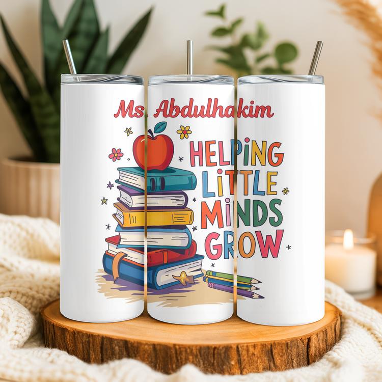 Helping Little Minds Grow – 20 oz Lightweight Stainless Steel Tumbler (Customizable Name & Title)