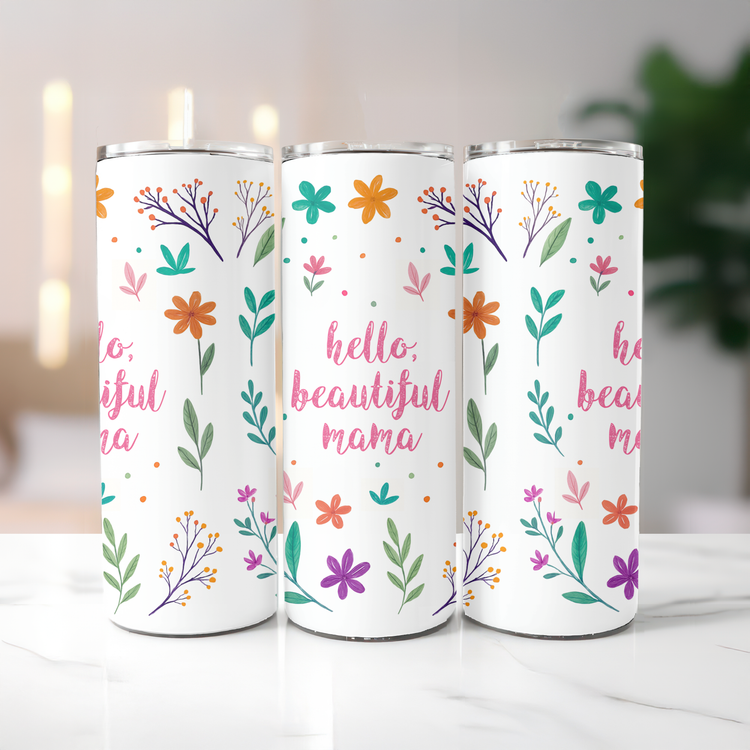 Hello Beautiful Mama – 20 oz Lightweight Stainless Steel Tumbler (Pink)