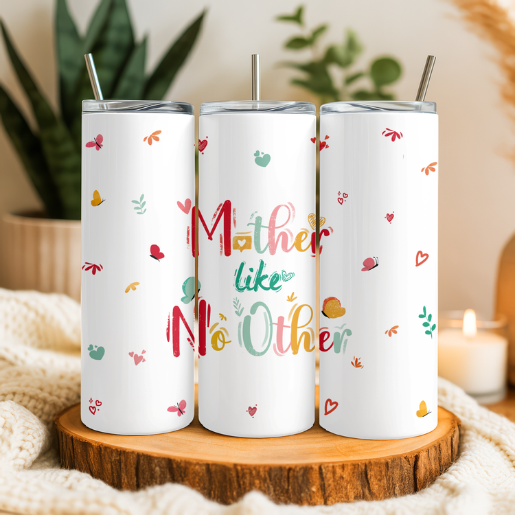 Mother Like No Other – 20 oz Lightweight Stainless Steel Tumbler