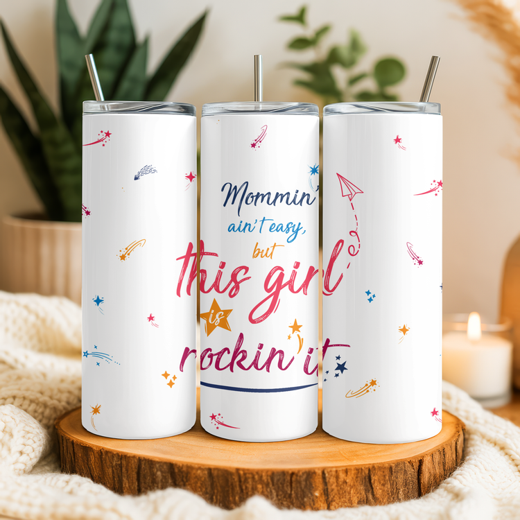 Mommin' ain't easy – 20 oz Lightweight Stainless Steel Tumbler