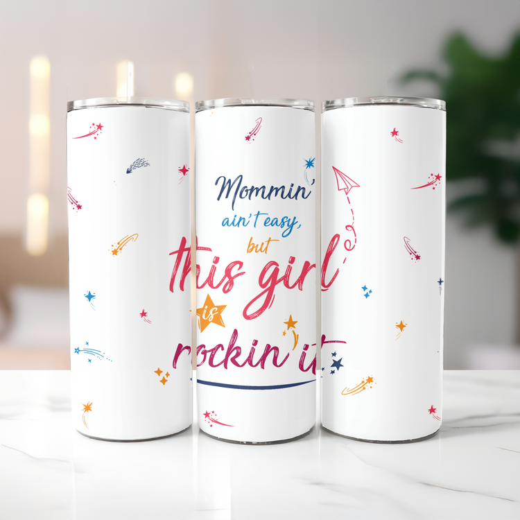 Mommin' ain't easy – 20 oz Lightweight Stainless Steel Tumbler