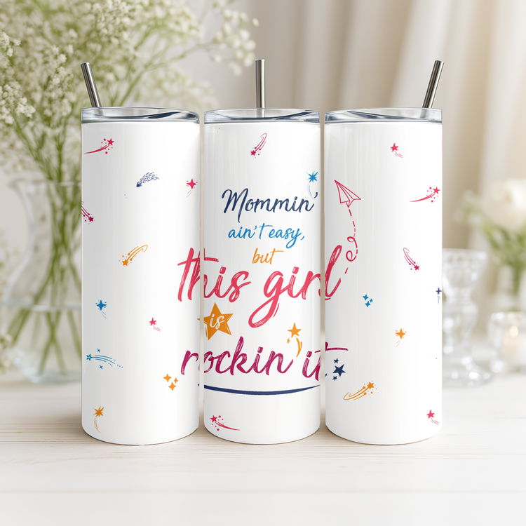 Mommin' ain't easy – 20 oz Lightweight Stainless Steel Tumbler