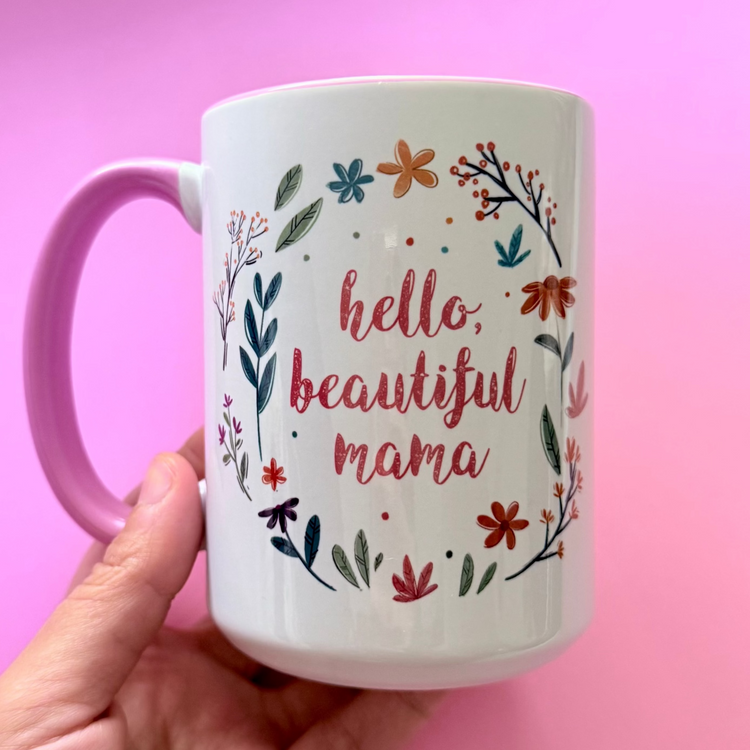Hello Beautiful Mama – 15 oz Ceramic Mug (Pink)