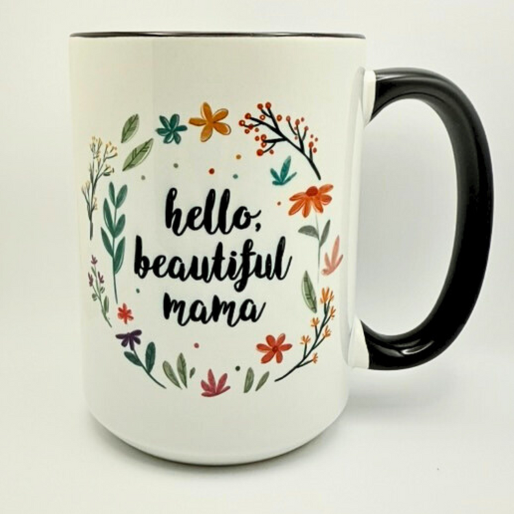 Hello Beautiful Mama – 15 oz Ceramic Mug (Black)