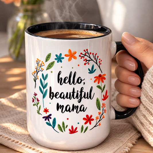 Hello Beautiful Mama – 15 oz Ceramic Mug (Black)
