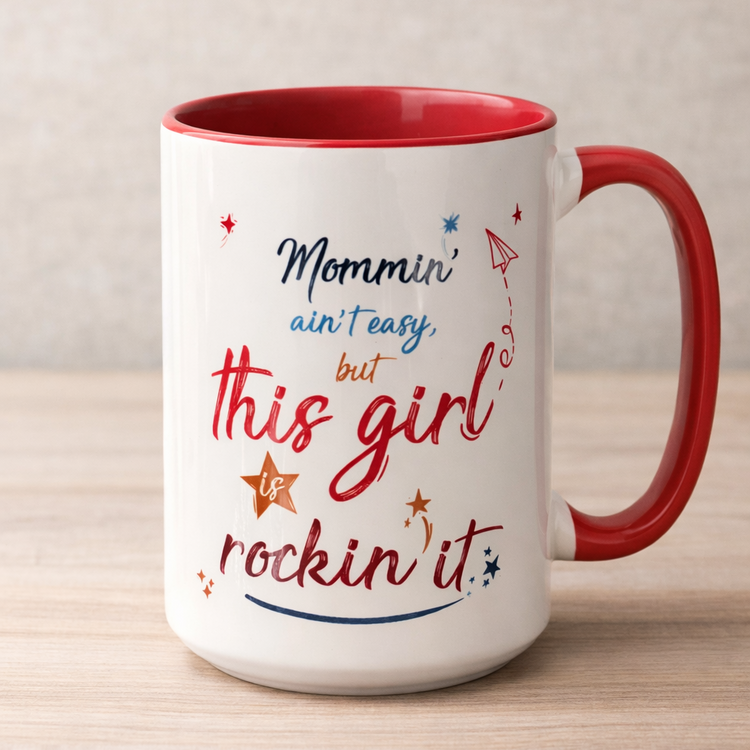 Mommin' Ain't Easy – 15 oz Ceramic Mug